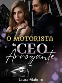 O motorista da CEO arrogante 