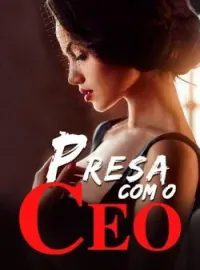 Capa do Romance Presa com o CEO