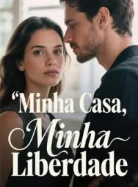 Capa do Romance Minha Casa, Minha Liberdade